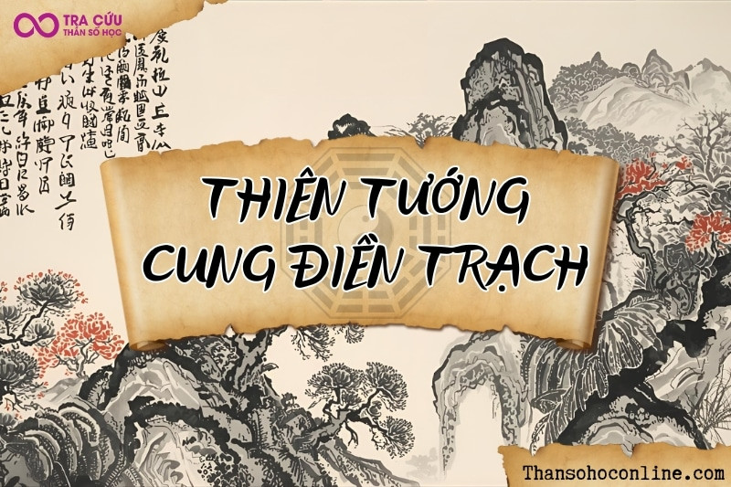 Thiên Tướng ở cung Điền Trạch, cách xem vận nhà đất có người giúp đỡ và liên quan công quyền