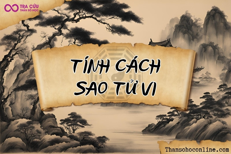 Tính cách kiên định và lòng nhân ái của người có sao Tử Vi tại mệnh.
