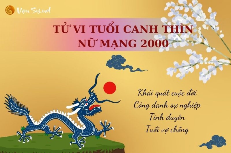 Tổng quan tử vi trọn đời cho nữ sinh năm 2000 Canh Thìn