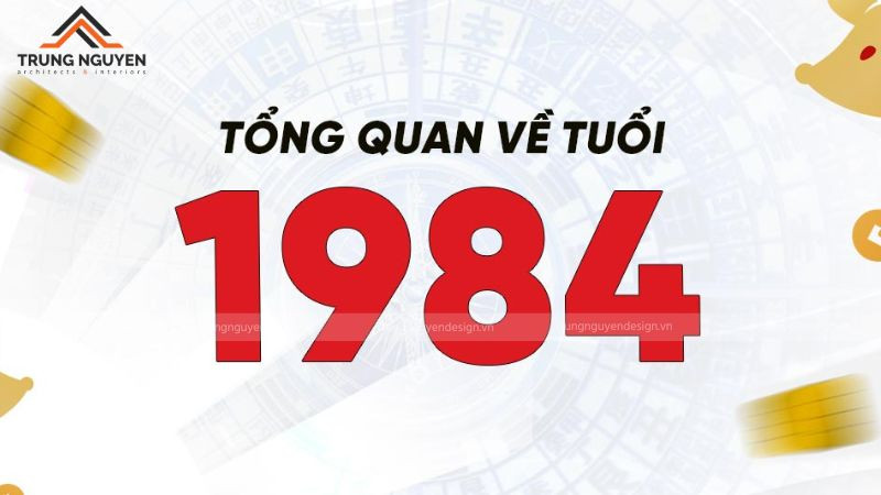 Tổng quan về tuổi Giáp Tý 1984 và thông tin phong thủy cơ bản