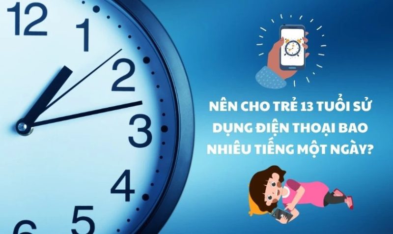 Trẻ 13 tuổi nên xem điện thoại bao lâu là đủ mỗi ngày