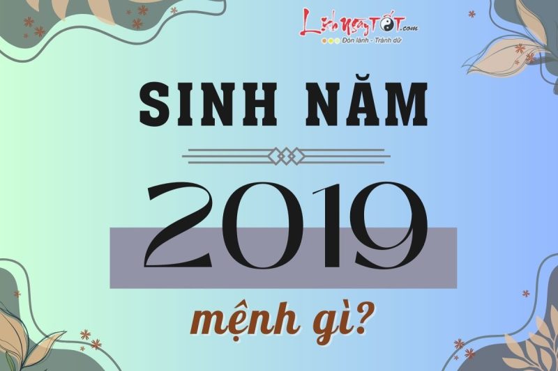 Tử vi 2019 nữ mạng mệnh Bình Địa Mộc Kỷ Hợi