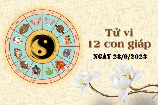 Tử vi ngày 28 tháng 9 năm 2024 của 12 con giáp: Tổng quan chi tiết