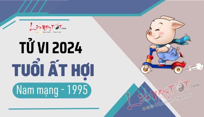 Tử vi tuổi Ất Hợi năm 2024 nam mạng