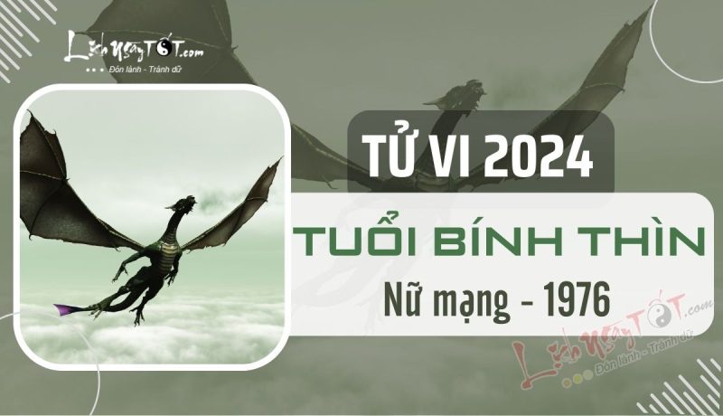 Tử Vi Tuổi Bính Thìn Nữ Mạng 2024 Tổng Quan