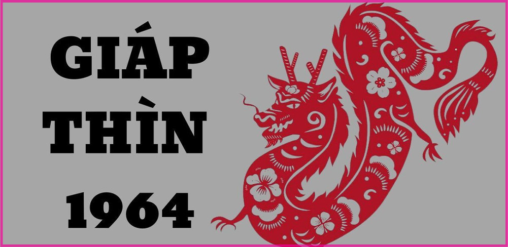 Tuổi Thìn sinh năm 1964 hợp với số nào