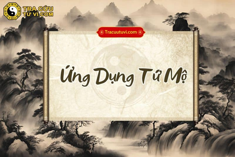 Ứng dụng tứ mộ để luận đoán tử vi về tính cách và tài lộc