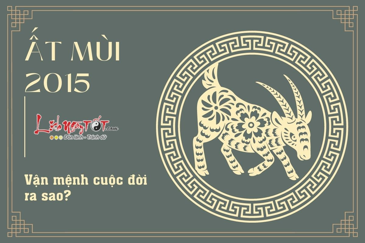 Vận mệnh tổng quan của người sinh năm 2015