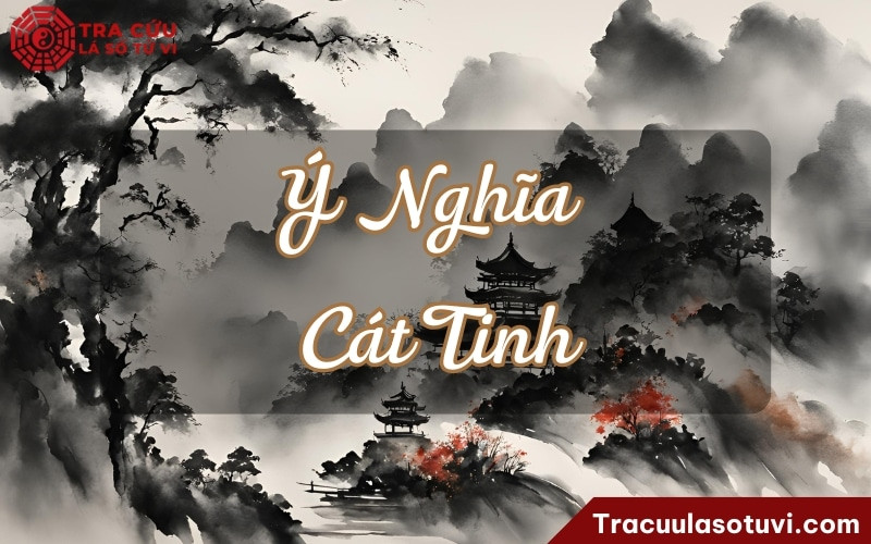 Ý nghĩa các sao cát tinh trong tử vi Đẩu Số chi tiết