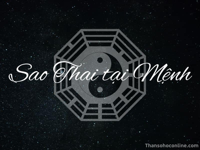 Ý nghĩa của sao Thai khi an tại Cung Mệnh